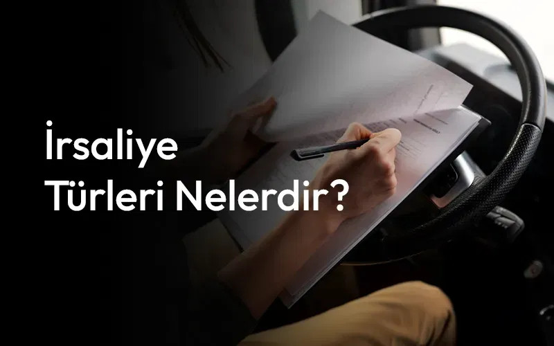 İrsaliye Türleri Nelerdir