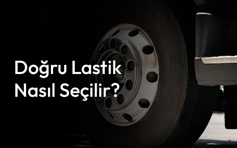 Doğru Lastik Nasıl Seçilir